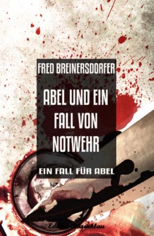 [Jean Abel 09] • Abel und ein Fall von Notwehr